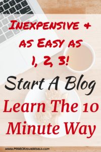 Start A Blog, Learn The 10 Minute Way. www.MARCKyourWorld.com