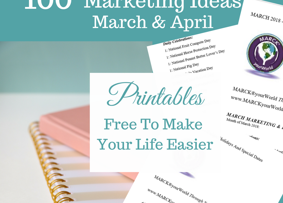 Stay Top Of Mind With These March and April Marketing Ideas and Unique Days